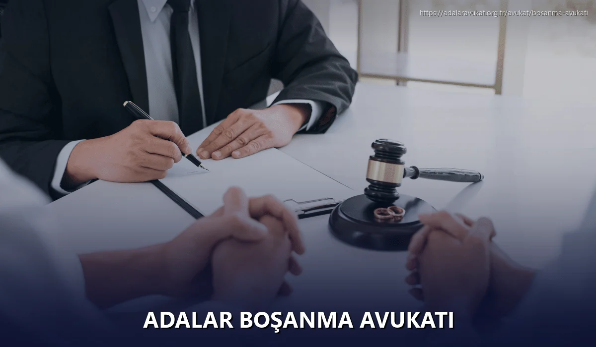 Adalar Boşanma Avukatı